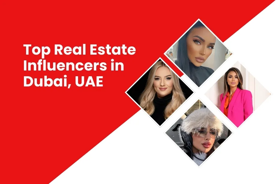 Top Real Estate Influencers in Dubai, UAE